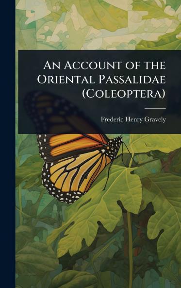 Account of the Oriental Passalidae (Coleoptera)