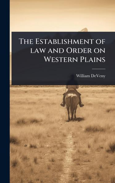 Establishment of law and Order on Western Plains
