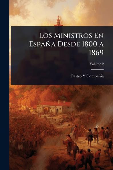 Ministros En España Desde 1800 a 1869