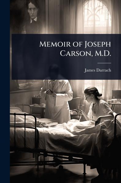 Memoir of Joseph Carson M.D.