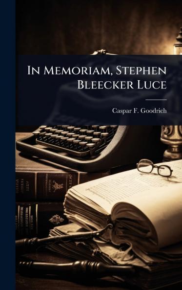 In Memoriam Stephen Bleecker Luce