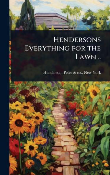Hendersons Everything for the Lawn ..