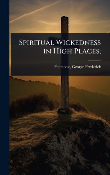 Spiritual Wickedness in High Places;