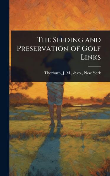 Seeding and Preservation of Golf Links
