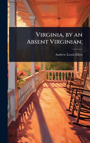Virginia by an Absent Virginian;