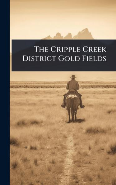Cripple Creek District Gold Fields