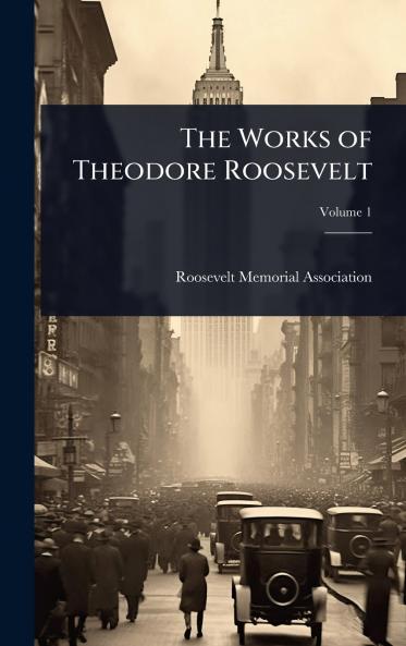 Works of Theodore Roosevelt
