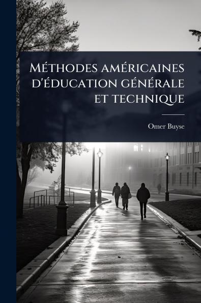 MÃ(c)thodes amÃ(c)ricaines d'Ã(c)ducation gÃ(c)nÃ(c)rale et technique