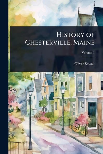 History of Chesterville Maine