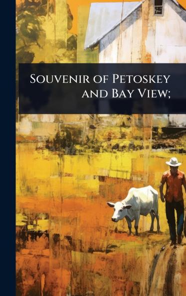 Souvenir of Petoskey and Bay View;