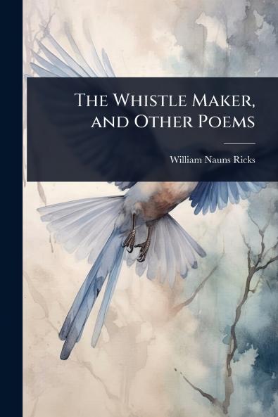 Whistle Maker and Other Poems