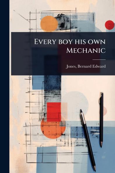 Every boy his own Mechanic