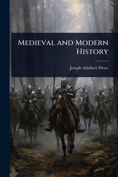 Medieval and Modern History
