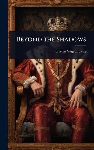 Beyond the Shadows
