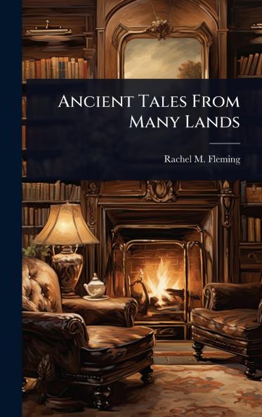 Ancient Tales From Many Lands