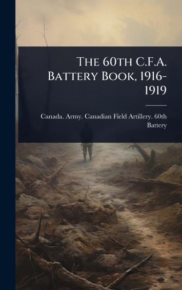 60th C.F.A. Battery Book 1916-1919