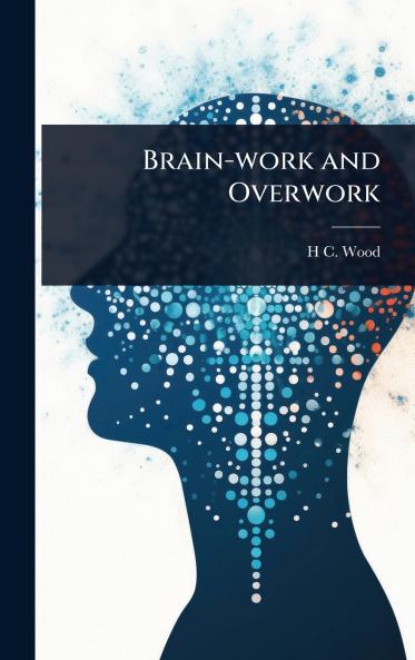 Brain-work and Overwork