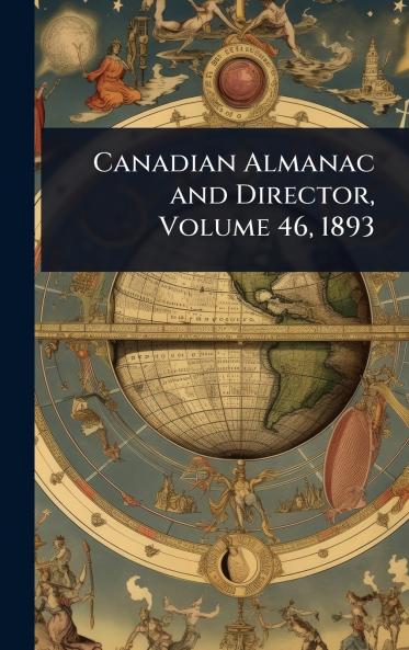 Canadian Almanac and Director Volume 46 1893