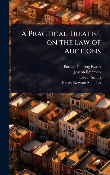 Practical Treatise on the law of Auctions