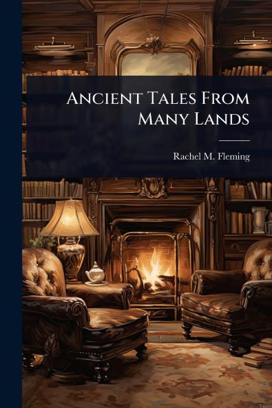 Ancient Tales From Many Lands