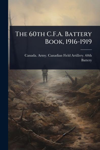 60th C.F.A. Battery Book 1916-1919