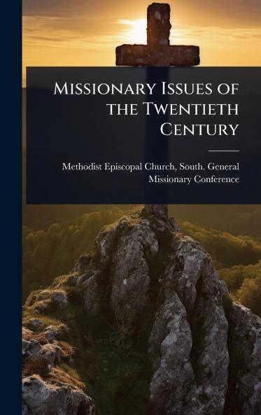 Missionary Issues of the Twentieth Century
