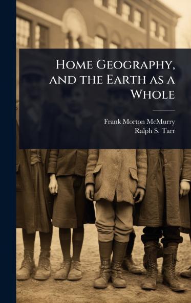 Home Geography and the Earth as a Whole