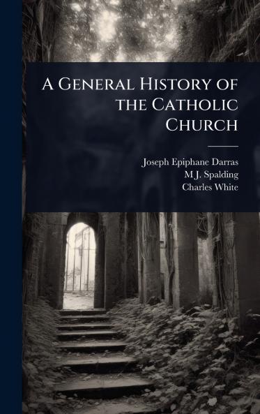 General History of the Catholic Church