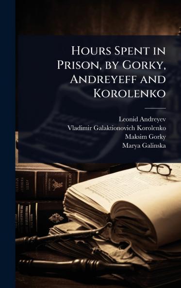 Hours Spent in Prison by Gorky Andreyeff and Korolenko