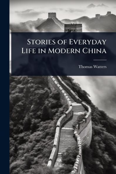 Stories of Everyday Life in Modern China