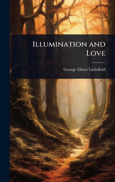 Illumination and Love