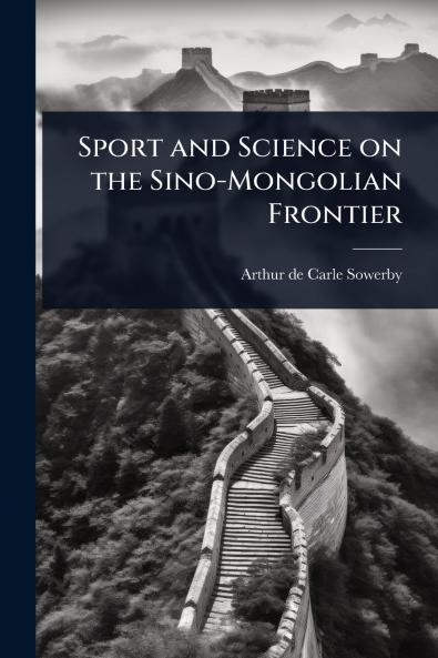 Sport and Science on the Sino-Mongolian Frontier