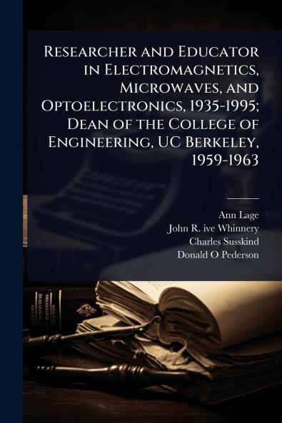 Researcher and Educator in Electromagnetics Microwaves and Optoelectronics 1935-1995; Dean of the College of Engineering UC Berkeley 1959-1963