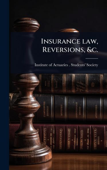 Insurance law Reversions &c.