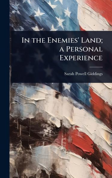 In the Enemies' Land; a Personal Experience