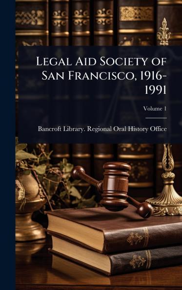 Legal Aid Society of San Francisco 1916-1991