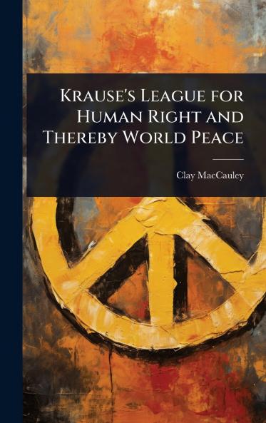 Krause's League for Human Right and Thereby World Peace