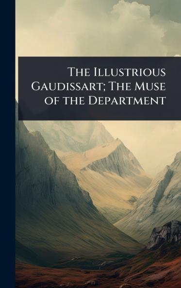 Illustrious Gaudissart; The Muse of the Department