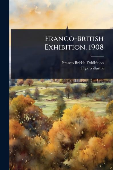 Franco-British Exhibition 1908
