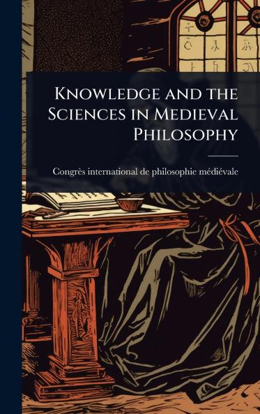 Knowledge and the Sciences in Medieval Philosophy