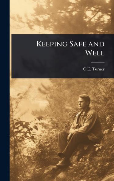 Keeping Safe and Well