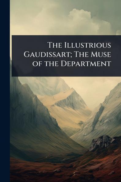 Illustrious Gaudissart; The Muse of the Department