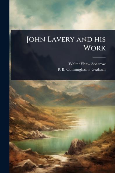 John Lavery and his Work
