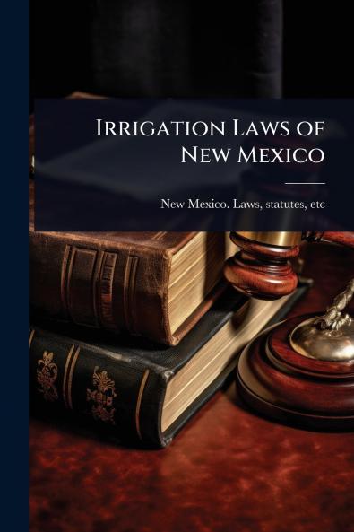 Irrigation Laws of New Mexico