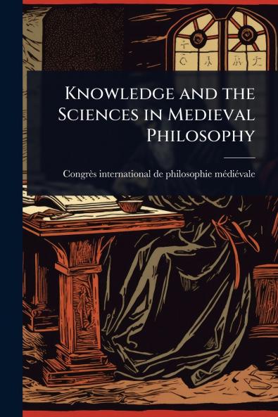 Knowledge and the Sciences in Medieval Philosophy