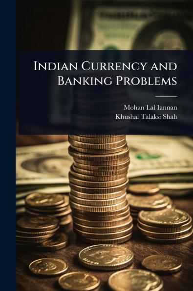 Indian Currency and Banking Problems