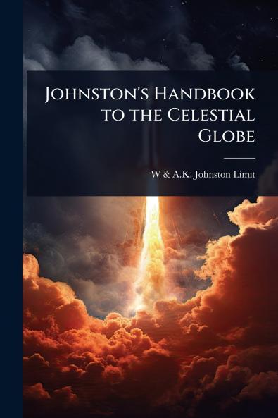 Johnston's Handbook to the Celestial Globe
