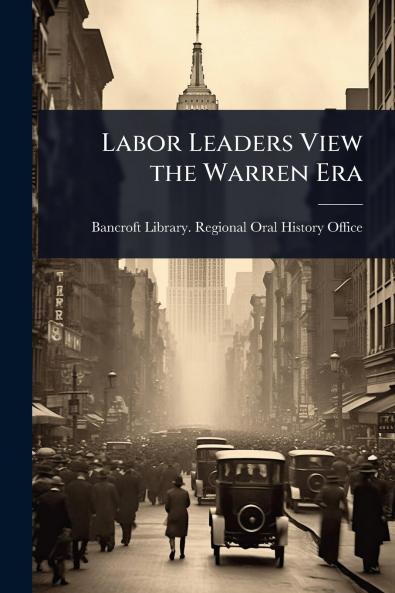 Labor Leaders View the Warren Era