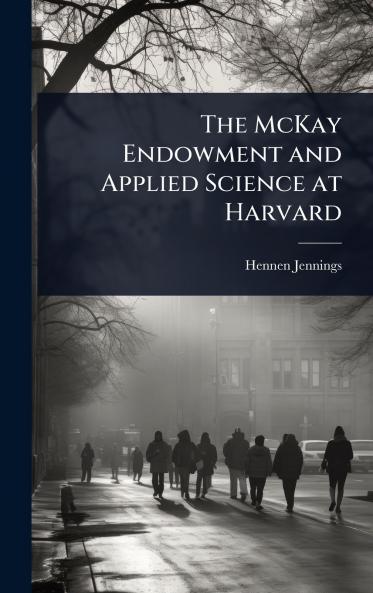 McKay Endowment and Applied Science at Harvard