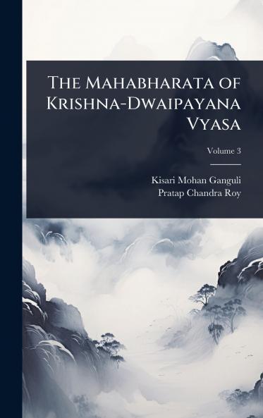 Mahabharata of Krishna-Dwaipayana Vyasa